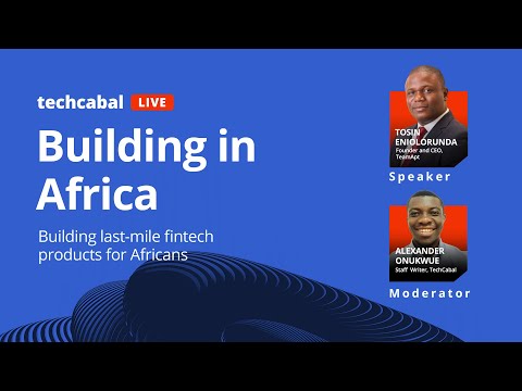 The early days of an African fintech startup -Tosin Eniolorunda on TC Live