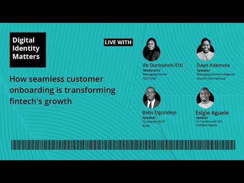 How seamless customer onboarding is transforming fintech’s growth | Digital Identity Matters 3.0