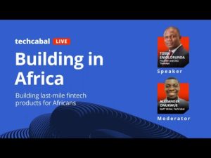 Building last-mile fintech products for Africans