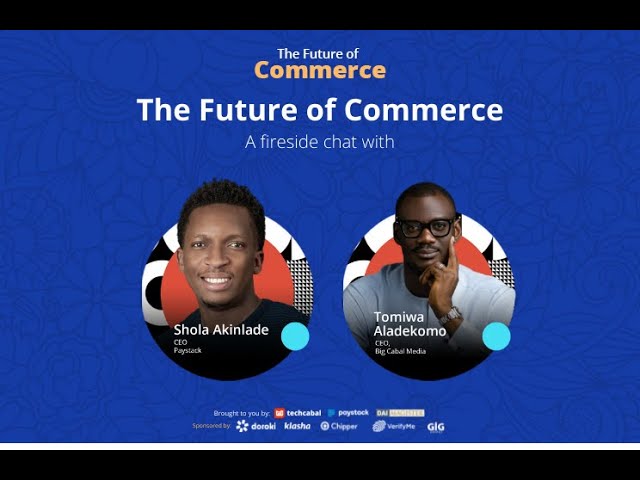 Fireside chat with Shola Akinlade – CEO, Paystack | Future of Commerce 2021