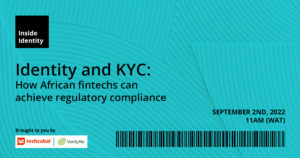 Identity and KYC: How African fintechs can achieve regulatory compliance