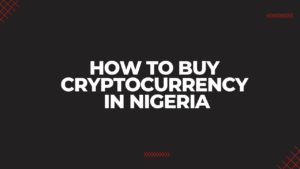 How to buy cryptocurrency in Nigeria