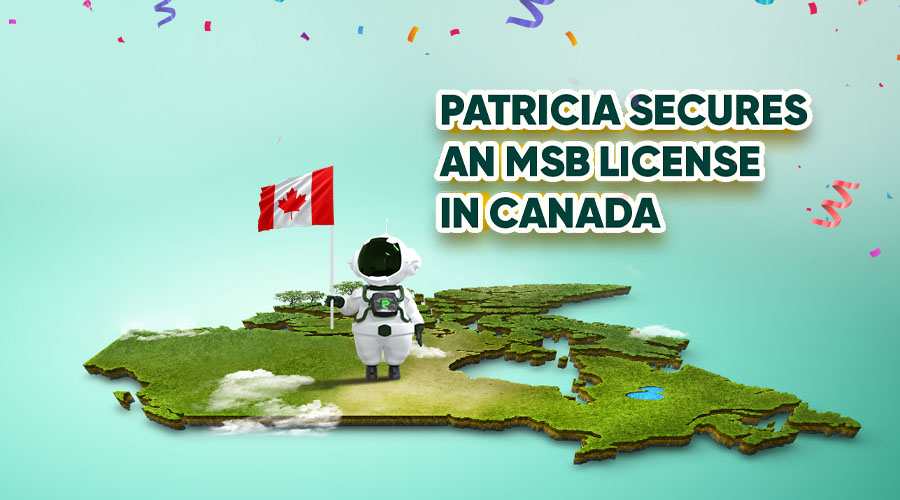 Patricia Secures an MSB License in Canada to Further Increase the Crypto Adoption Rate in the Global Market