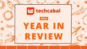 2022 review: a prolific year for TechCabal