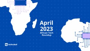 The leading African tech moves from April 2023