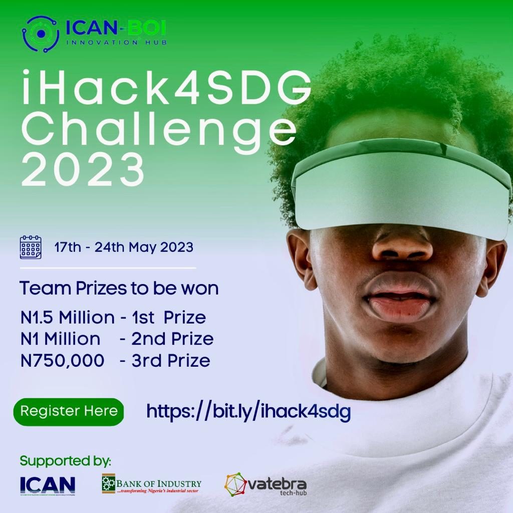 ICAN-BOI, ICAN, and the Bank of Industry Innovation Hub open applications for the iHack4SDG Challenge | 3.5 million Prize