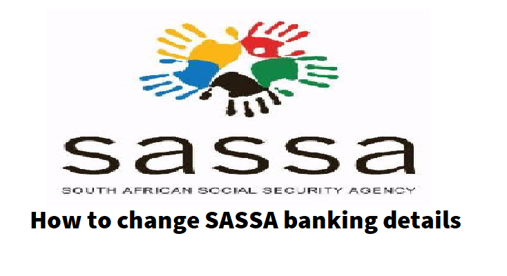 Change SASSA banking details