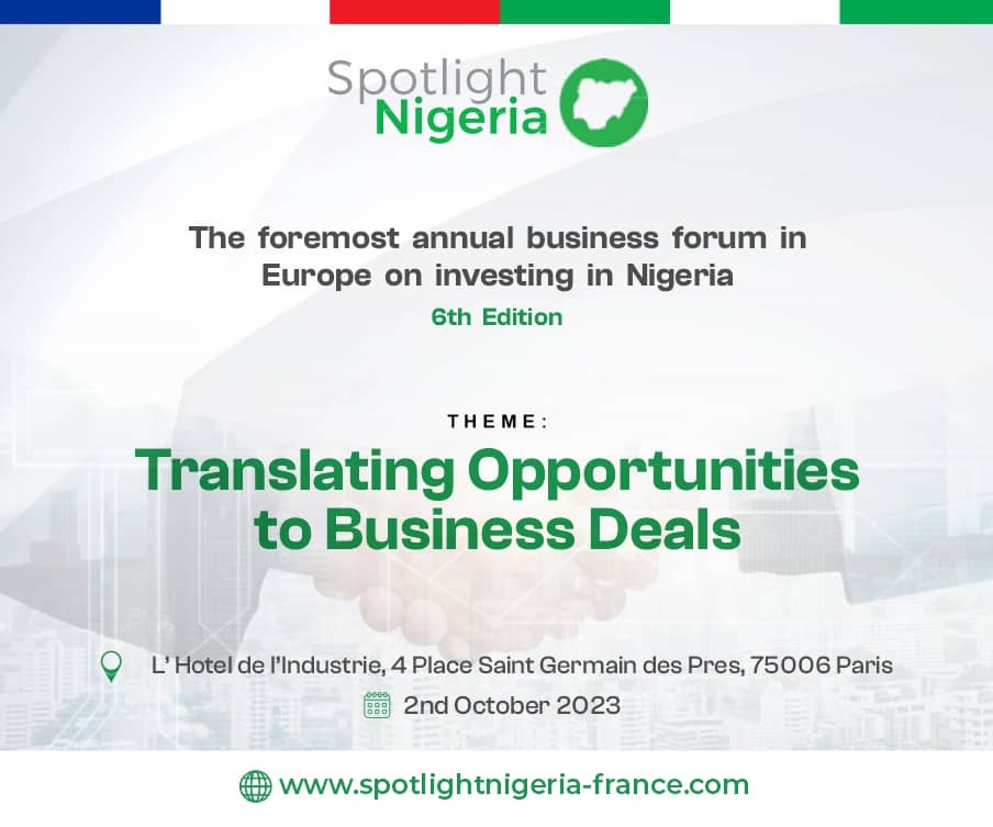 Spotlight Nigeria Business and Investment Summit and BIG 2023 set to Hold in Paris this October.