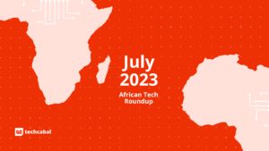 The leading African tech moves from July 2023