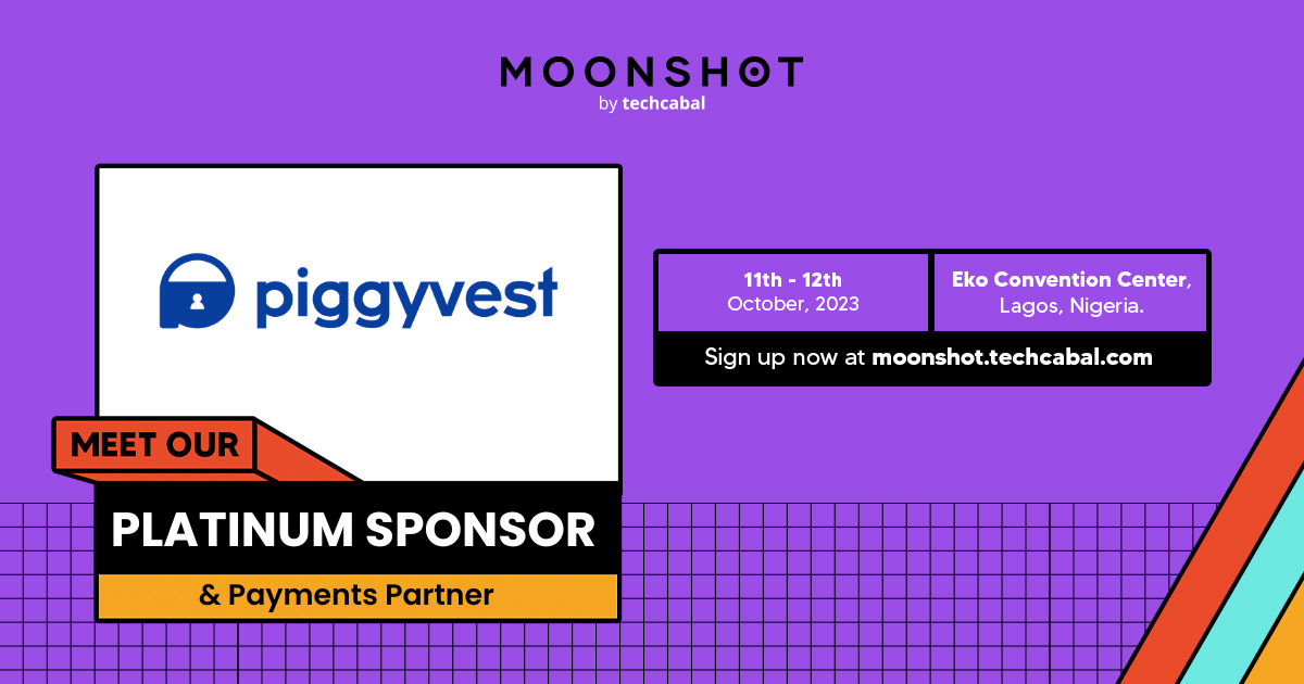 Piggyvest joins Moonshot by TechCabal as Platinum sponsor and payments partner