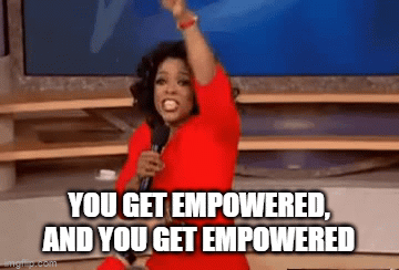 You get empowered GIF