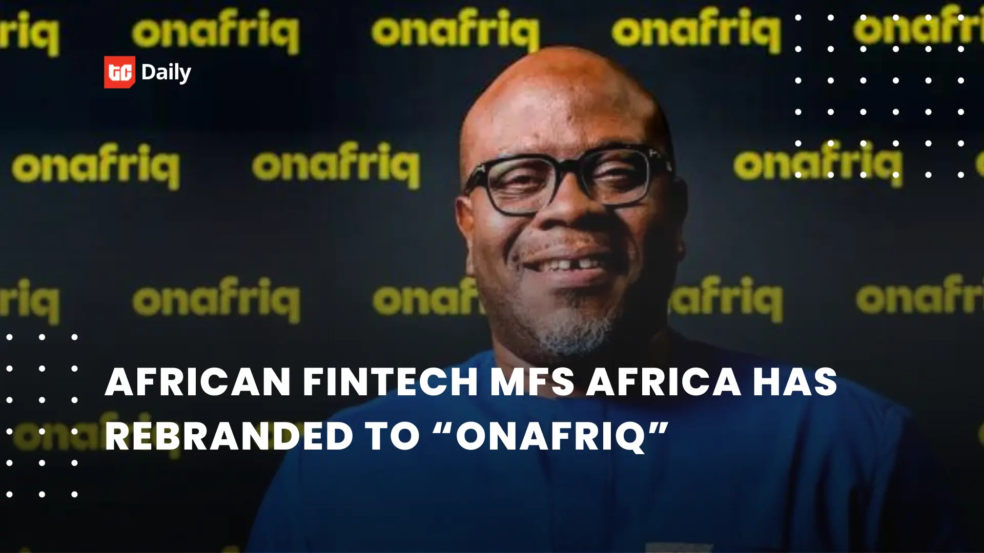 MFS Africa rebrands to Onafriq