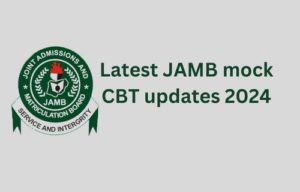 Latest JAMB CBT mock updates 2024