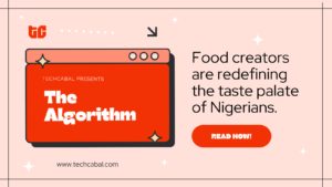 Food creators are redefining the palate of Nigerians