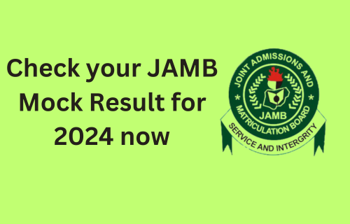 Check your JAMB Mock Result for 2024 pasted on a green lemon background with JAMB hd loggo on fine bg