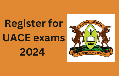 register for UACE exams 2024