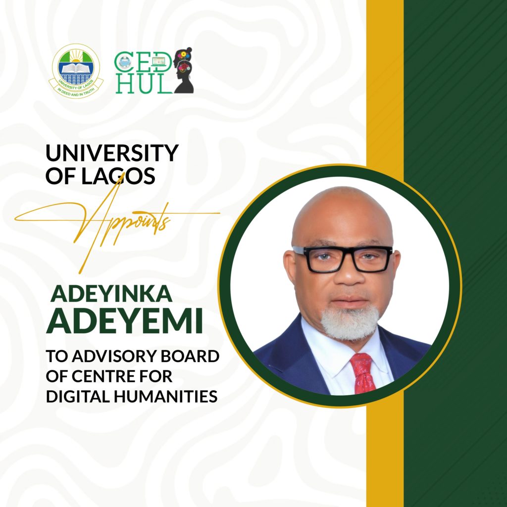 CEO of Intermac Consulting, Adeyinka Adeyemi, Gets Appointed to the Advisory Board of the Centre for Digital Humanities at the University of Lagos