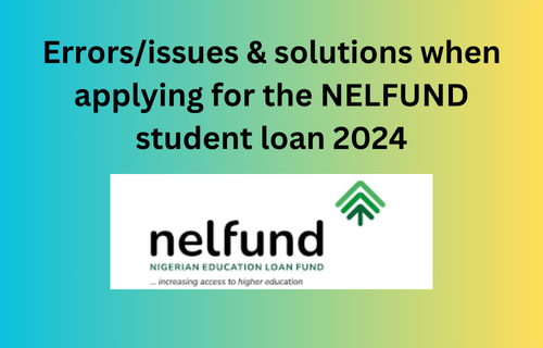 Common issues when applying for the NELFUND student loan 2024 with NELFUND LOGO
