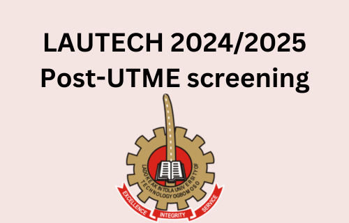 LAUTECH post-UTME screening 2024 WITH LAUTECH LOGO and name on beautiful background. Lautech New set 2024/2025