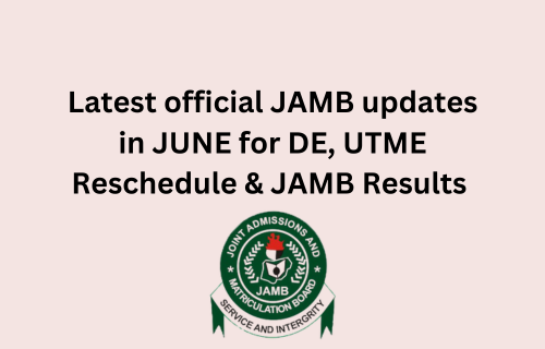 JAMB latest news on rescheduling, DE, and results 2024 with JAMB logo on background