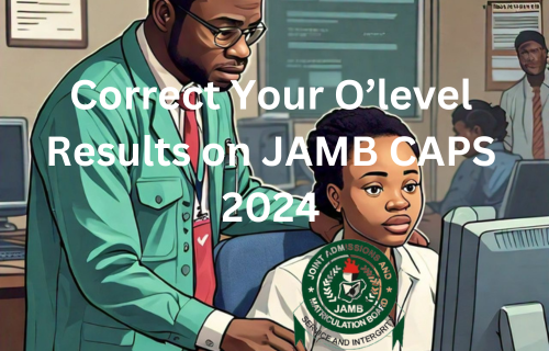 Correction of JAMB CAPS O'Level errors in upload 2024 teacher correcting student 