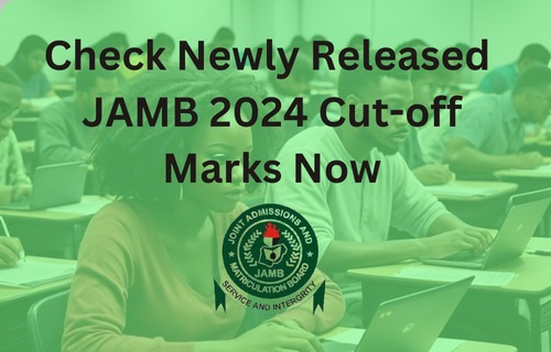 JAMB official cutoff marks for all institutions 2024/2025