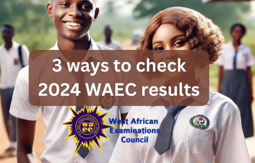 How to check WAEC results 2024 using a phone with waec logo on image and an image with a nigerian secondary school boy n girl with text besiude them saying 3 ways to check your WAEC results