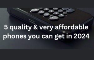 Top 5 quality phones to buy under ₦20,000 in Nigeria 2024