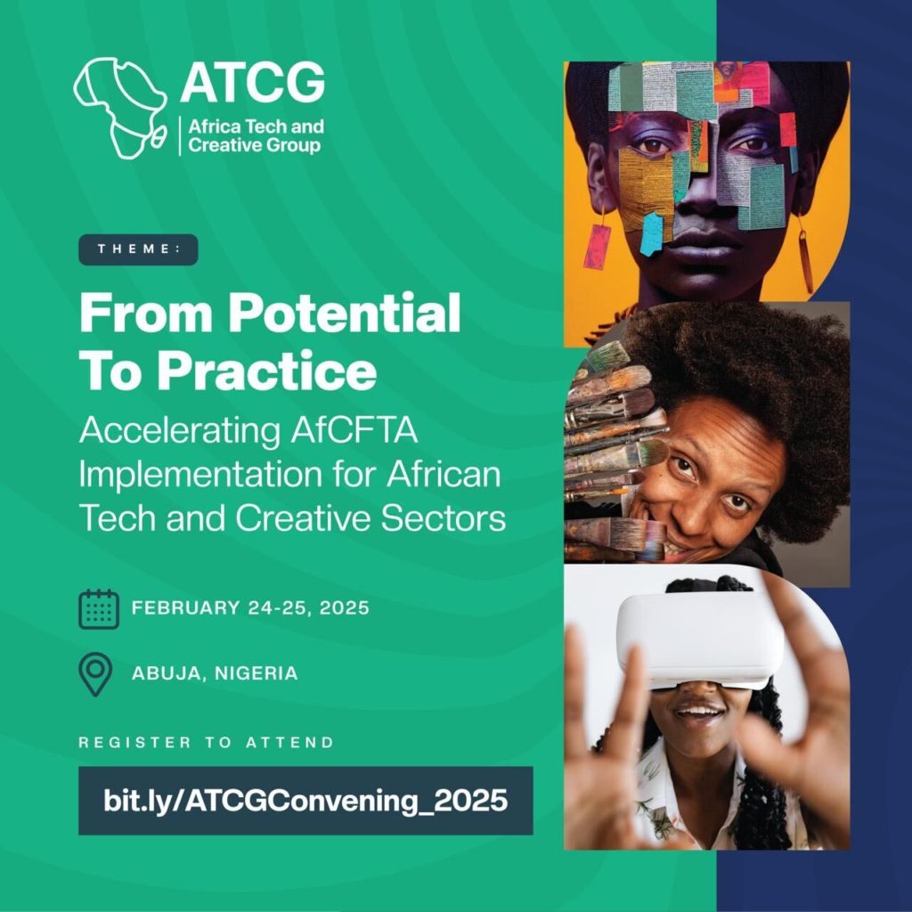 ATCG Abuja 2025: Driving AfCFTA Implementation for Africa’s Tech & Creative Sectors