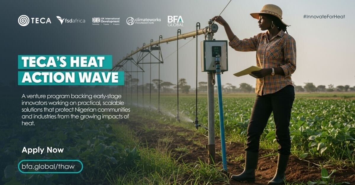 APPLY NOW: TECA Heat Action Wave (THAW) launches in Nigeria, offering venture support and up to $50K in non-dilutive funding
