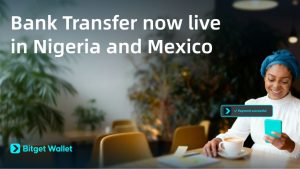 Bitget Wallet launches bank transfer in Nigeria and Mexico, bridging $160 billion in crypto activity