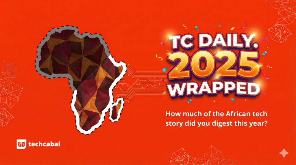 👨🏿‍🚀TechCabal Daily – It’s here: The Builders’ List 2025