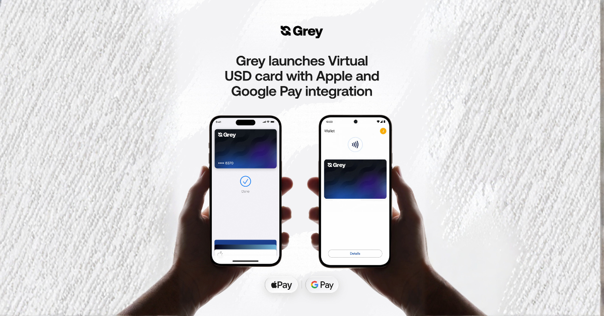 Grey launches upgraded virtual card with Apple Pay and Google Pay Support