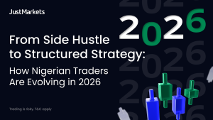 From side hustle to structured strategy: How Nigerian traders are evolving in 2026