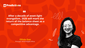 “After a decade of asset-light evangelism, 2026 will mark the return of the balance sheet as a competitive advantage.” – Olivia Gao