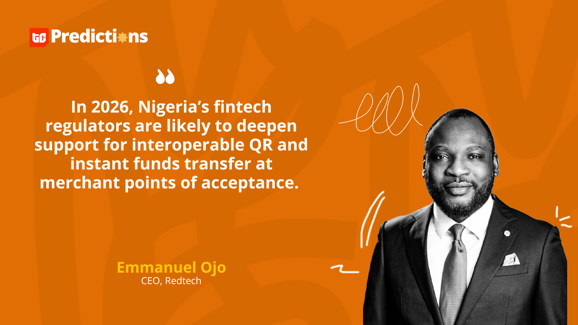 “In 2026, Nigeria’s fintech regulators are likely to deepen support for interoperable QR and instant funds transfer at merchant points of acceptance.” – Emmanuel Ojo