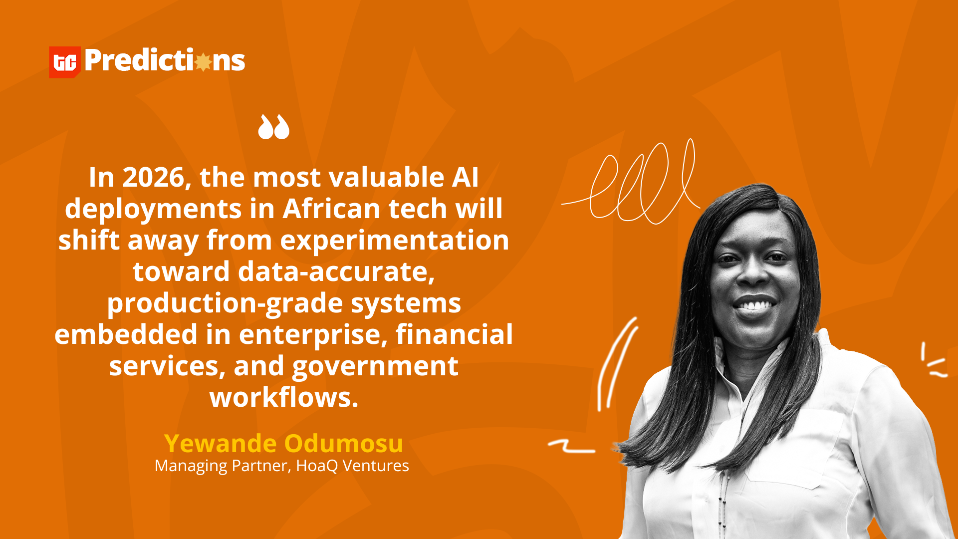 “In 2026, the most valuable AI deployments in African tech will shift away from experimentation…” – Yewande Odumosu