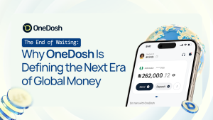 The end of waiting: Why OneDosh is defining the next era of global money