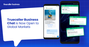 Truecaller opens global market access for its Business Chat platform