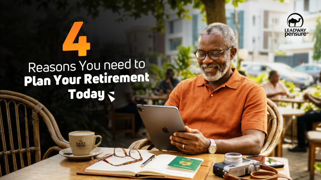 4 reasons you need to plan your retirement today