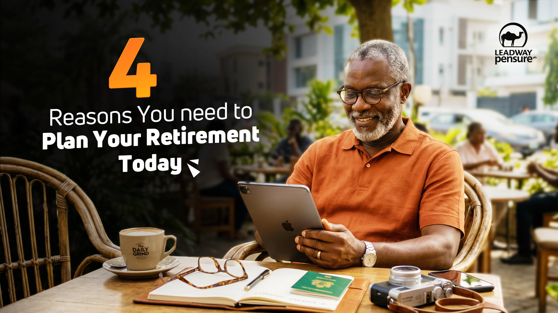 4 reasons you need to plan your retirement today