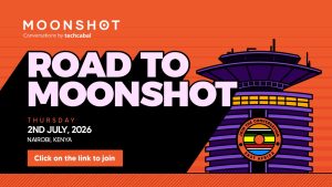 Nairobi to host TechCabal’s Road to Moonshot mixer on Thursday