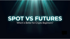 Spot trading vs futures: Which is better for crypto beginners?