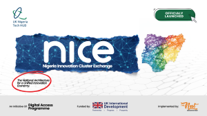 UK-Nigeria Tech Hub and The Nest launch “NICE”—A national initiative to unify Nigeria’s innovation clusters
