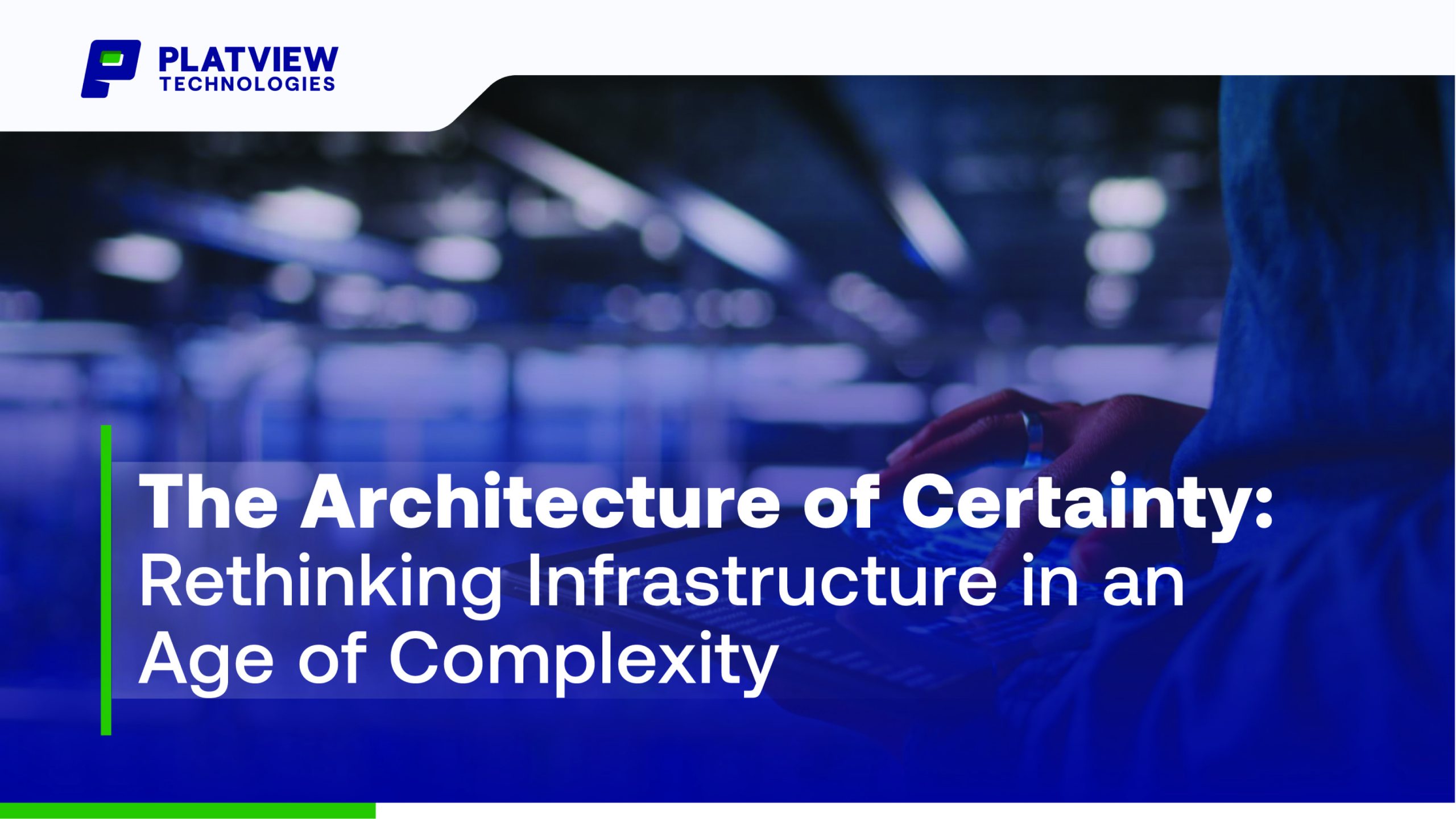 The architecture of certainty: Rethinking infrastructure in an age of complexity