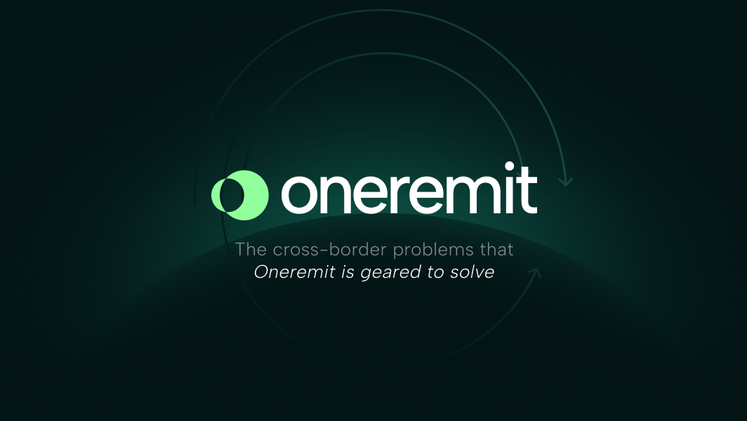 Why Oneremit secured the regulation needed to keep your cross-border payments safe and secure
